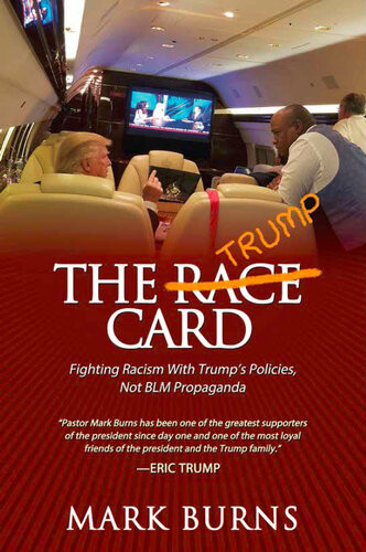The Trump Card Fighting Racism With Trumps Policies Not Blm Propaganda Mark Burns