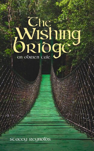 The Wishing Bridge An Obrien Tale Stacey Reynolds