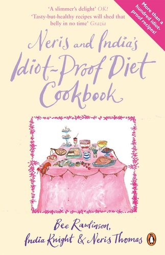 Neris And Indias Idiotproof Diet Cookbook Bee Rawlinson India Knight Neris Thomas