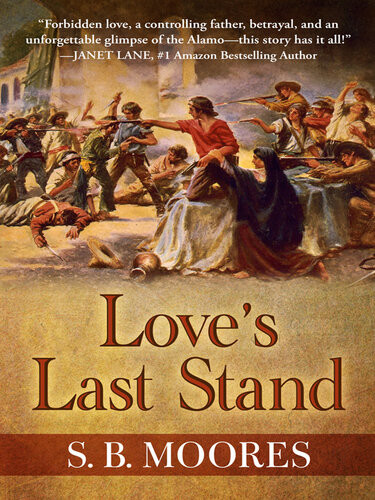 Loves Last Stand S B Moores