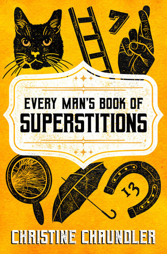 Every Mans Book Of Superstitions Christine Chaundler