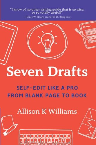 Seven Drafts Selfedit Like A Pro From Blank Page To Book Allison K Williams