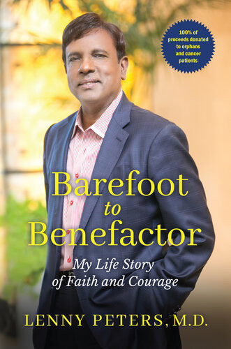 Barefoot To Benefactor My Life Story Of Faith And Courage Lenny Peters Md