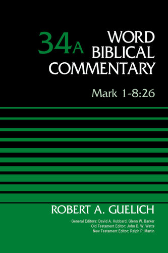 Mark 18 26 Volume 34a Robert A Guelich