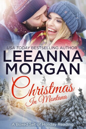 Christmas In Montana A Boxed Set Of Holiday Reading Leeanna Morgan