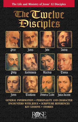 The Twelve Disciples The Life And Ministry Of Jesus 12 Disciples Rose Publishing