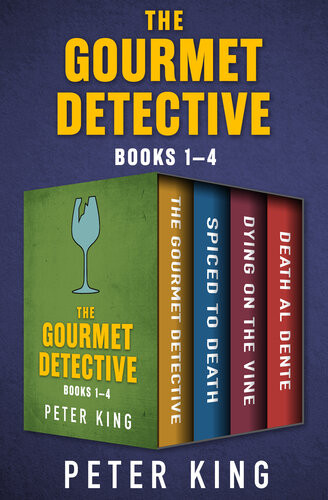 The Gourmet Detective Books 14 The Gourmet Detective Spiced To Death Dying On The Vine And Death Al Dente Peter King