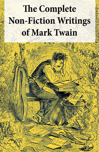 The Complete Nonfiction Writings Of Mark Twain Mark Twain