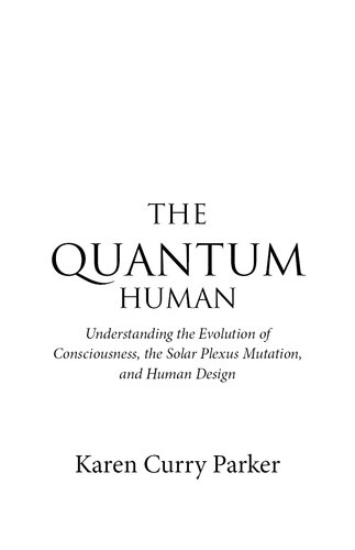 The Quantum Human Karen Curry Parker Gracepoint Publishing