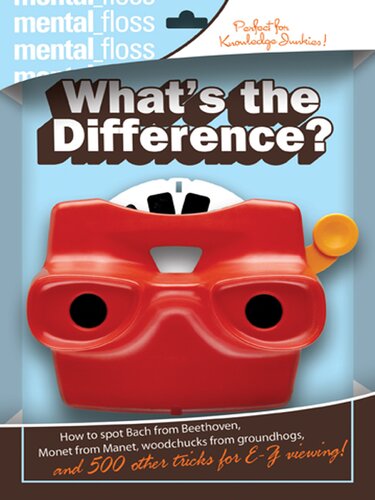 Mental Floss Whats The Difference Editors Of Mental Floss