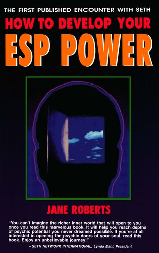 How To Develop Your Esp Power The First Published Encounter With Seth Jane Roberts