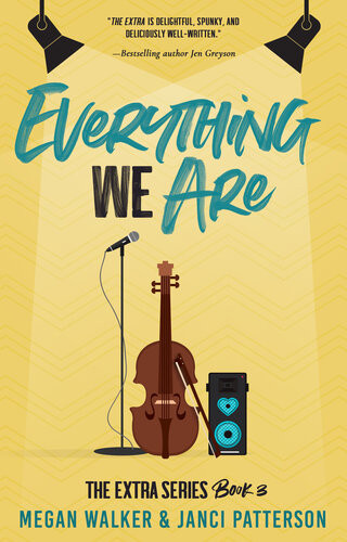 Everything We Are Janci Patterson Megan Walker