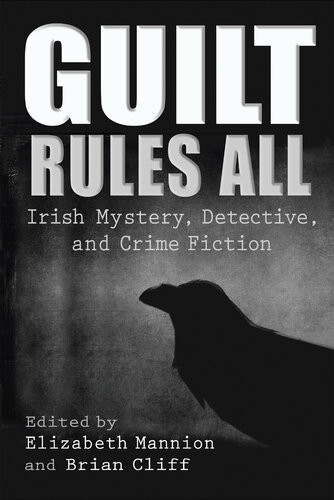 Guilt Rules All Irish Mystery Detective And Crime Fiction Elizabeth Mannion