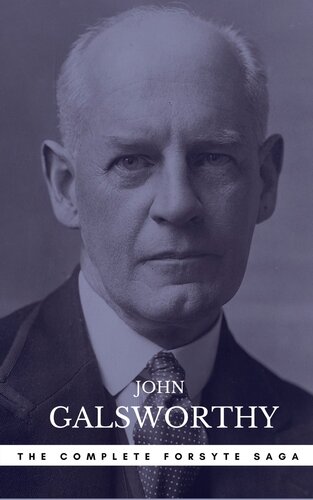 The Forsyte Saga Complete Novels The Forsyte Sagaa Modern Comedyend Of The Chapter John Galsworthy Book Center