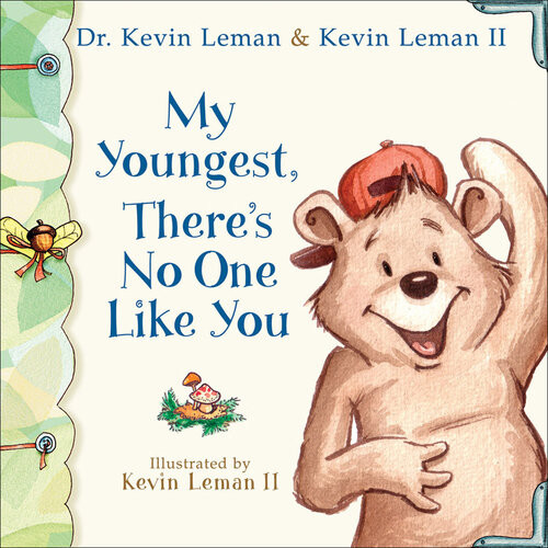 My Youngest Theres No One Like You Dr Kevin Leman Kevin Ii Leman