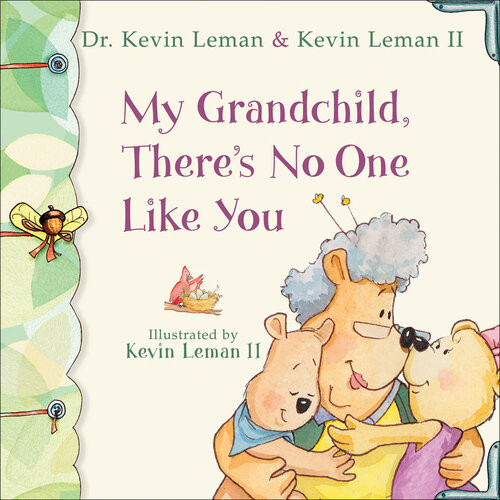 My Grandchild Theres No One Like You Dr Kevin Leman Kevin Ii Leman