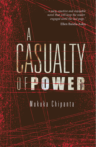 A Casualty Of Power Mukuka Chipanta