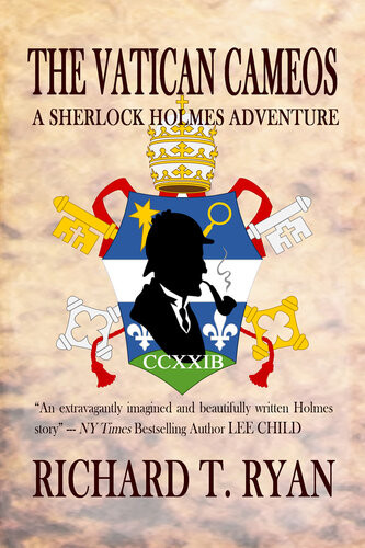 The Vatican Cameos A Sherlock Holmes Adventure Richard T Ryan