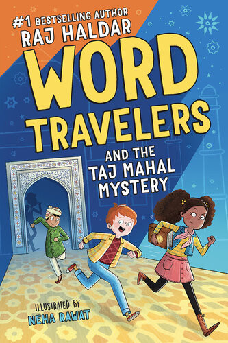 Word Travelers And The Taj Mahal Mystery Raj Haldar