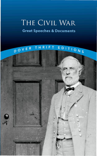 The Civil War Great Speeches And Documents Bob Blaisdell