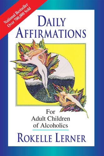 Daily Affirmations For Adult Children Of Alcoholics For Adult Children Of Alcoholics Rokelle Lerner
