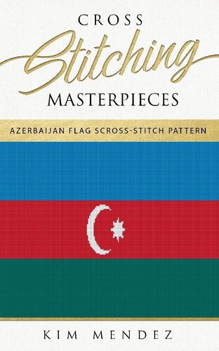 Cross Stitching Masterpieces Azerbaijan Flag Crossstitch Pattern Kim Mendez