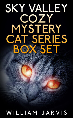 Sky Valley Cozy Mystery Cat Series Box Set William Jarvis