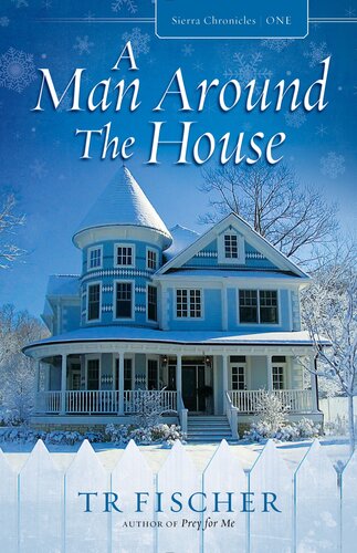 A Man Around The House Tr Fischer
