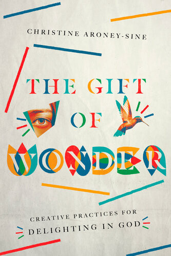 The Gift Of Wonder Christine Aroneysine