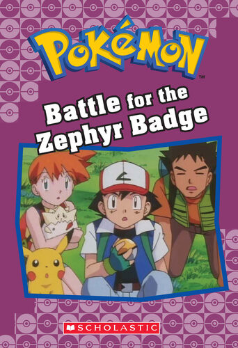 Battle For The Zephyr Badge Pokmon Classic Chapter Book 13 Jennifer Johnson