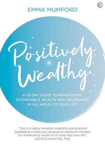 Positively Wealthy A 33day Guide To Manifesting Sustainable Wealth And Abundance In All Areas Of Your Life Emma Mumford