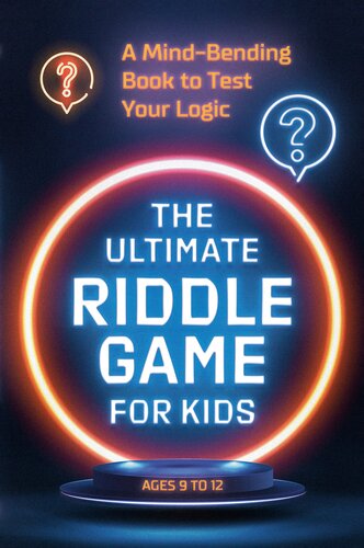 The Ultimate Riddle Game For Kids A Mindbending Book To Test Your Logic None