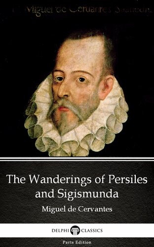 The Wanderings Of Persiles And Sigismunda By Miguel De Cervantesdelphi Classics Illustrated Miguel De Cervantes
