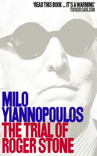 The Trial Of Roger Stone Milo Yiannopoulos