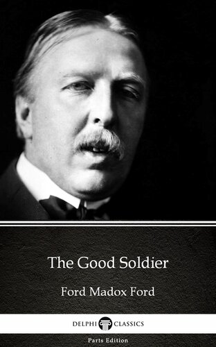 The Good Soldier By Ford Madox Forddelphi Classics Illustrated Ford Madox Ford