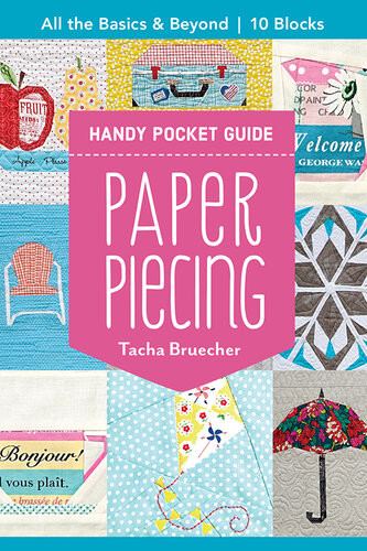 Paper Piecing Handy Pocket Guide All The Basics Beyond 10 Blocks Tacha Bruecher