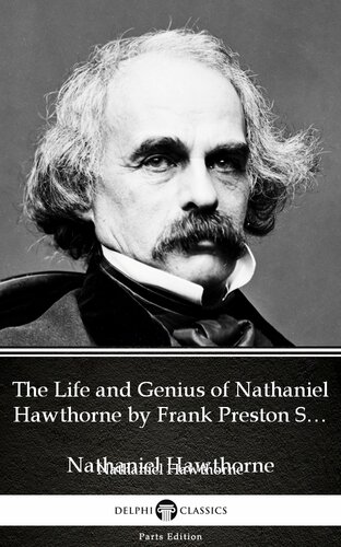 The Life And Genius Of Nathaniel Hawthorne By Frank Preston Stearns By Nathaniel Hawthornedelphi Classics Illustrated Nathaniel Hawthorne