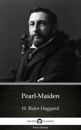Pearlmaiden By H Rider Haggarddelphi Classics Illustrated H Rider Haggard