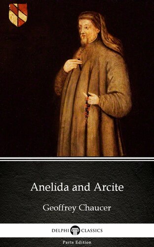 Anelida And Arcite By Geoffrey Chaucerdelphi Classics Illustrated Geoffrey Chaucer