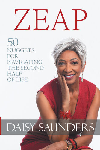 Zeap 50 Nuggets For Navigating The Second Half Of Life Daisy Saunders