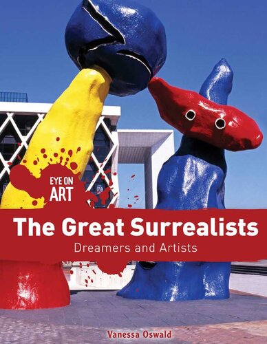 The Great Surrealists Dreamers And Artists Vanessa Oswald