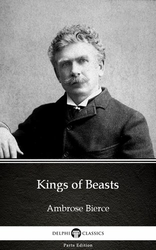 Kings Of Beasts By Ambrose Bierce Illustrated Ambrose Bierce