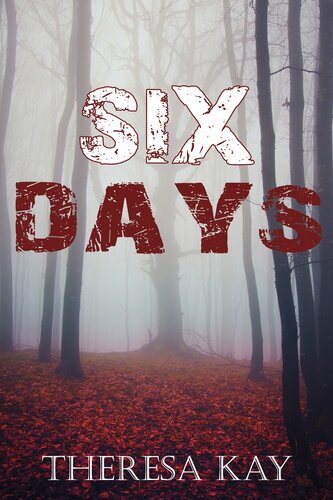 Six Days Theresa Kay