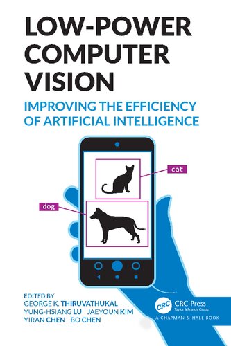 Lowpower Computer Vision Improve The Efficiency Of Artificial Intelligence George K Thiruvathukal