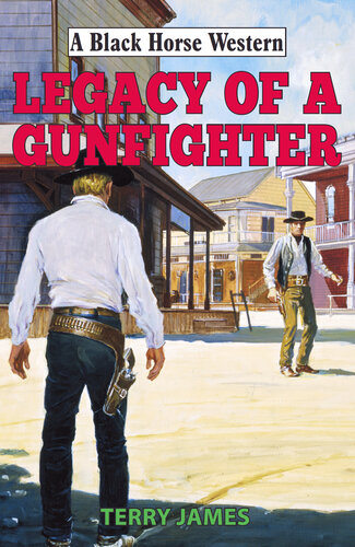Legacy Of A Gunfighter Terry James