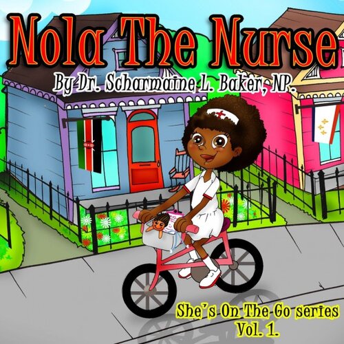 Nola The Nurse Shes On The Go Scharmaine Lawsonbaker