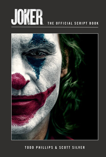 Joker The Official Script Book Insight Editions