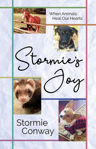 Stormies Joy When Animals Heal Our Hearts Stormie Conway