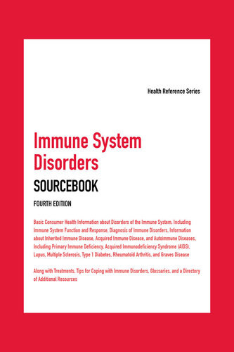 Immune System Disorders Sourcebook Health Reference 4th Edition 4th Angela L Williams