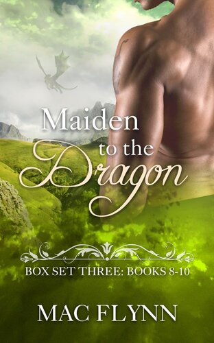 Maiden To The Dragon Series Box Set Books 810 Mac Flynn